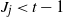 upper J Subscript j Baseline less than t minus 1