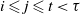 i less than or slanted equals j less than or slanted equals t less than tau