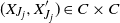 left parenthesis upper X Subscript upper J Sub Subscript j Subscript Baseline comma upper X Subscript upper J Sub Subscript j Subscript Superscript prime Baseline right parenthesis element of upper C times upper C