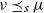 nu precedes above single line equals sign Subscript s Baseline mu