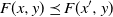 upper F left parenthesis x comma y right parenthesis precedes above single line equals sign upper F left parenthesis x prime comma y right parenthesis