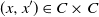 left parenthesis x comma x Superscript prime Baseline right parenthesis element of upper C times upper C