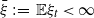 xi overbar colon equals double struck upper E xi Subscript t Baseline less than normal infinity