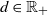 d element of double struck upper R Subscript plus