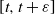 left bracket t comma t plus epsilon right bracket