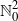 double struck upper N 0 squared