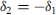 delta 2 equals minus delta 1