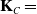 bold upper K Subscript upper C Baseline equals