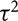tau squared
