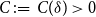 upper C colon equals upper C left parenthesis delta right parenthesis greater than 0