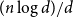 left parenthesis n log d right parenthesis divided by d
