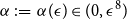 alpha colon equals alpha left parenthesis epsilon right parenthesis element of left parenthesis 0 comma epsilon Superscript 8 Baseline right parenthesis
