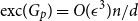 normal e normal x normal c left parenthesis upper G Subscript p Baseline right parenthesis equals upper O left parenthesis epsilon cubed right parenthesis n divided by d