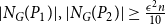 StartAbsoluteValue upper N Subscript upper G Baseline left parenthesis upper P 1 right parenthesis EndAbsoluteValue comma StartAbsoluteValue upper N Subscript upper G Baseline left parenthesis upper P 2 right parenthesis EndAbsoluteValue greater than or equals StartFraction epsilon squared n Over 10 EndFraction
