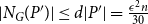StartAbsoluteValue upper N Subscript upper G Baseline left parenthesis upper P Superscript prime Baseline right parenthesis EndAbsoluteValue less than or equals d StartAbsoluteValue upper P Superscript prime Baseline EndAbsoluteValue equals StartFraction epsilon squared n Over 30 EndFraction