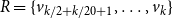 upper R equals StartSet v Subscript k divided by 2 plus k divided by 20 plus 1 Baseline comma ellipsis comma v Subscript k Baseline EndSet