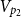 upper V Subscript p 2