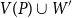 upper V left parenthesis upper P right parenthesis union upper W prime