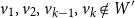 v 1 comma v 2 comma v Subscript k minus 1 Baseline comma v Subscript k Baseline not an element of upper W prime