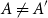 upper A not equals upper A prime