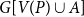 upper G left bracket upper V left parenthesis upper P right parenthesis union upper A right bracket