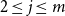2 less than or equals j less than or equals m