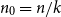 n 0 equals n divided by k