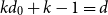 k d 0 plus k minus 1 equals d