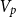 upper V Subscript p