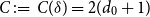 upper C colon equals upper C left parenthesis delta right parenthesis equals 2 left parenthesis d 0 plus 1 right parenthesis