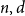 n comma d