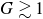 upper G greater than or equivalent to 1