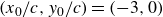 left parenthesis x 0 divided by c comma y 0 divided by c right parenthesis equals left parenthesis negative 3 comma 0 right parenthesis