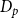 upper D Subscript p