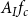 upper A Subscript upper I Baseline f Subscript c