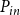 upper P Subscript i n