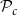 script upper P Subscript c