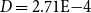 upper D equals 2.71 normal upper E minus 4