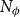 upper N Subscript phi