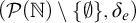 left parenthesis script upper P left parenthesis double struck upper N right parenthesis minus StartSet normal empty set EndSet comma delta Subscript e Baseline right parenthesis