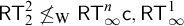 sans serif upper R upper T 2 squared neither less than nor equals Subscript normal upper W Baseline sans serif upper R upper T Subscript infinity Superscript n Baseline sans serif c comma sans serif upper R upper T Subscript infinity Superscript 1