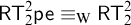 sans serif upper R upper T 2 squared sans serif pe identical to Subscript normal upper W Baseline sans serif upper R upper T 2 squared