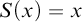 upper S left parenthesis x right parenthesis equals x