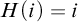 upper H left parenthesis i right parenthesis equals i