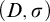 left parenthesis upper D comma sigma right parenthesis