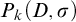 upper P Subscript k Baseline left parenthesis upper D comma sigma right parenthesis