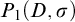 upper P 1 left parenthesis upper D comma sigma right parenthesis