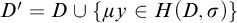 upper D prime equals upper D union left brace mu y element of upper H left parenthesis upper D comma sigma right parenthesis right brace