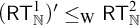 left parenthesis sans serif upper R upper T Subscript double struck upper N Superscript 1 Baseline right parenthesis prime less than or equals Subscript normal upper W Baseline sans serif upper R upper T Subscript double struck upper N Superscript 2