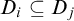 upper D Subscript i Baseline subset of or equal to upper D Subscript j